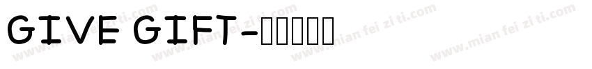 GIVE GIFT字体转换